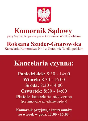 Komornik Sądowy przy Sądzie Rejonowym w Gorzowie Wielkopolskim Roksana Szuder-Gnarowska Kancelaria Komornicza nr I